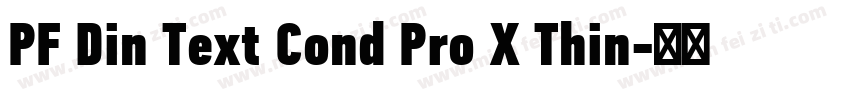 PF Din Text Cond Pro X Thin字体转换